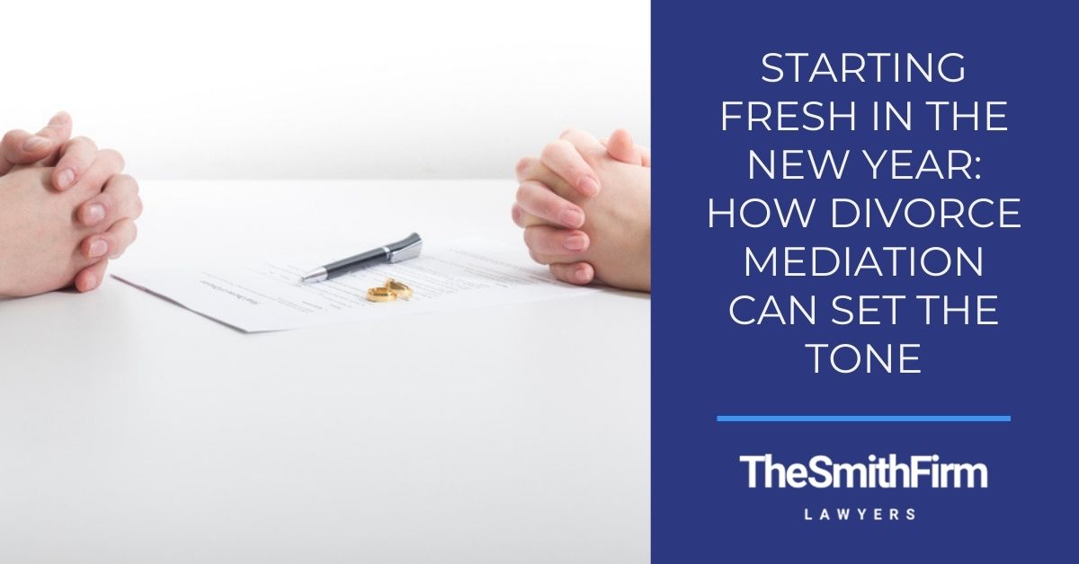Starting Fresh in the New Year: How Divorce Mediation Can Set the Tone